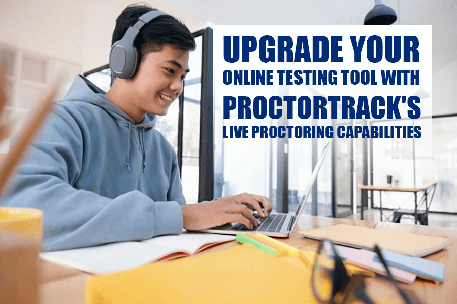 online testing solution,free online test maker Here are some tips to upgrade your online assessment system with proctortrack