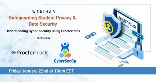 Webinar – Safeguarding Student Privacy & Data Security, presented by CyberSecOp