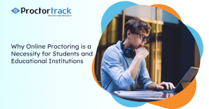 Proctortrack is a Fully Automated Test Proctoring. No More Cheating on Online Tests. World's smartest, A.I. powered remote proctoring software