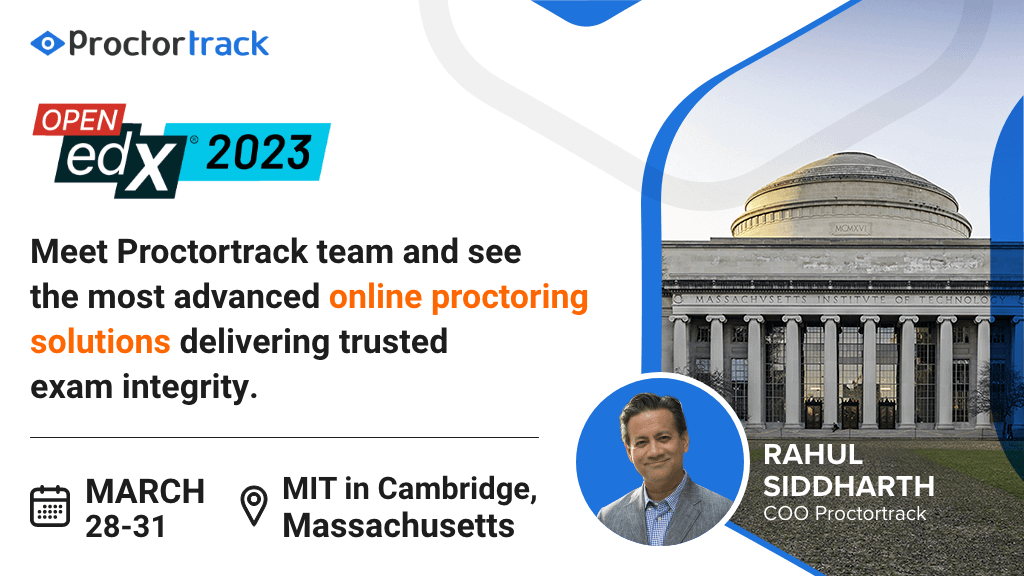 Open edX Conference, MIT, Mar 28-31 | Proctortrack Showcase | Proctortrack